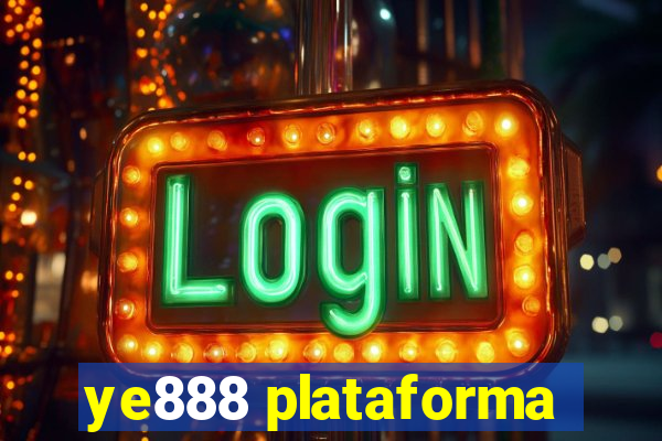 ye888 plataforma